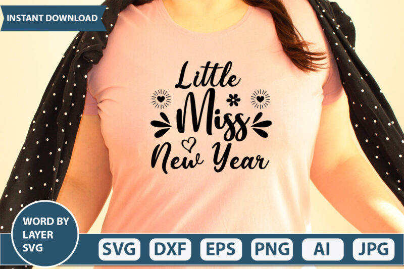 Little Miss New Year SVG Vector for t-shirt