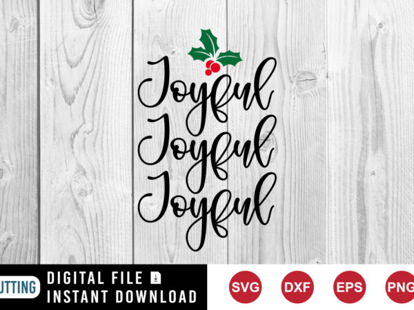 Joyful joyful joyful svg, christmas svg, merry christmas print template vector clipart