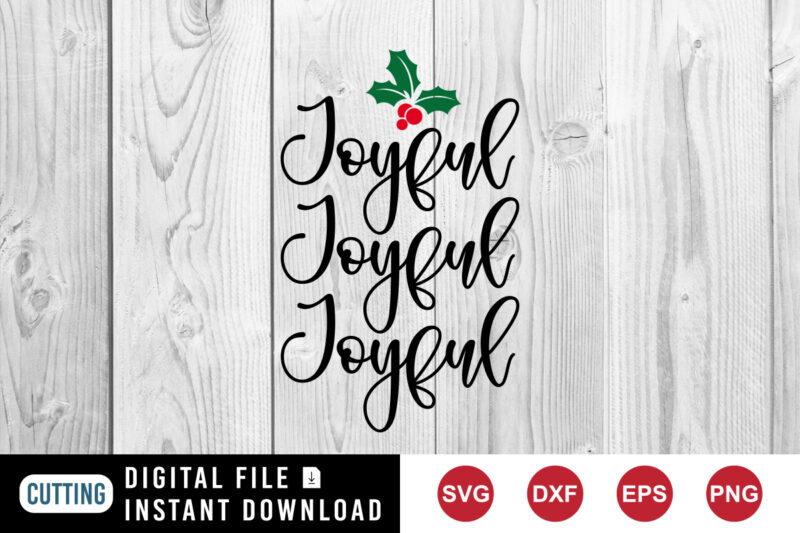 Joyful joyful joyful SVG, Christmas SVG, merry Christmas print template