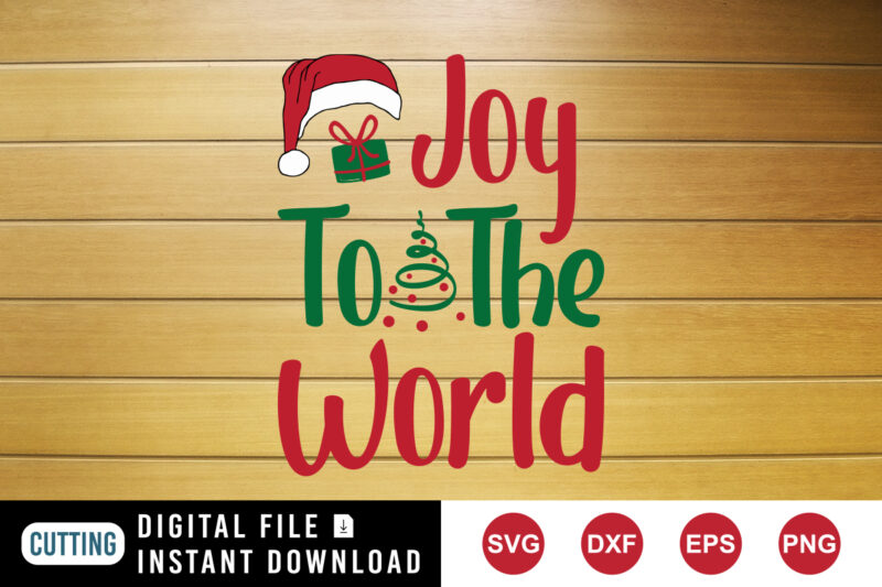 Joy to the world t-shirt, Santa hat shirt, Christmas tree, Christmas joy shirt print template