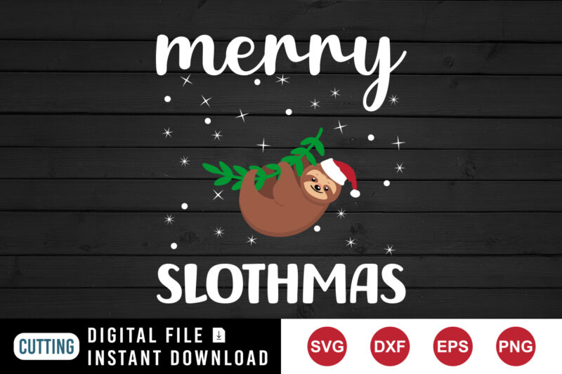 Merry Slothmas t-shirt, slothmas shirt, Santa slothmas Santa hat, slothmas shirt print template