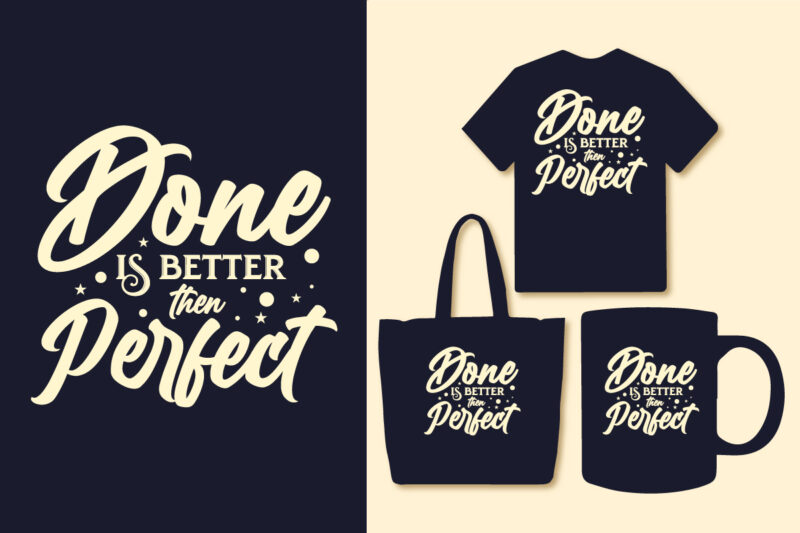 Done is better than perfect typography quotes design