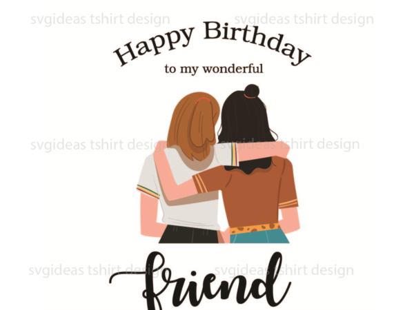Happy birthday my friend silhouette svg diy crafts svg files for cricut, silhouette sublimation files graphic t shirt Happy birthday my friend silhouette svg diy crafts svg files for cricut, silhouette sublimation files graphic t shirt