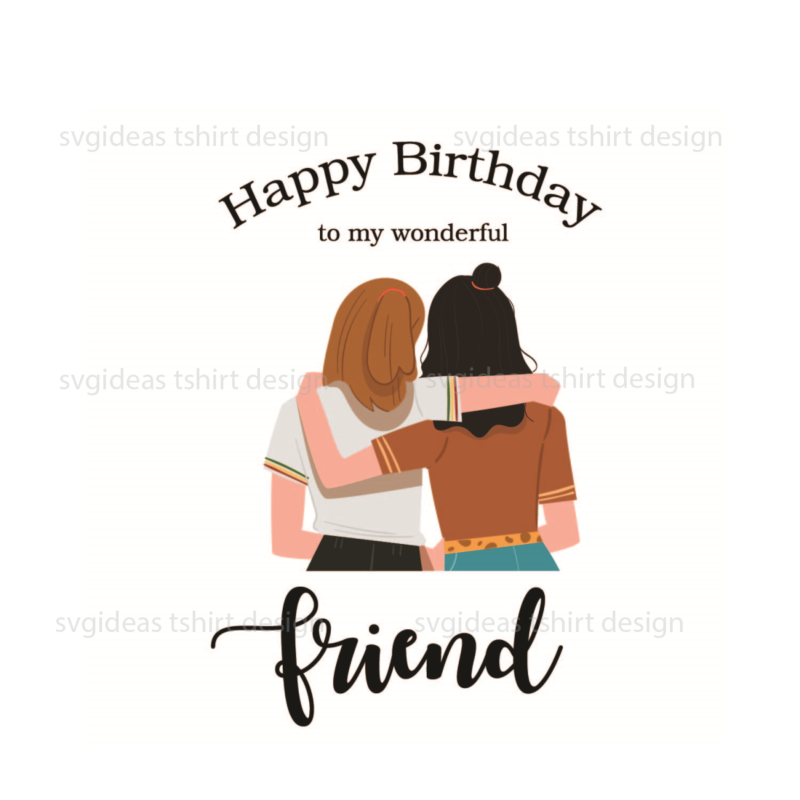 Happy birthday my friend Silhouette SVG Diy Crafts Svg Files For Cricut, Silhouette Sublimation Files