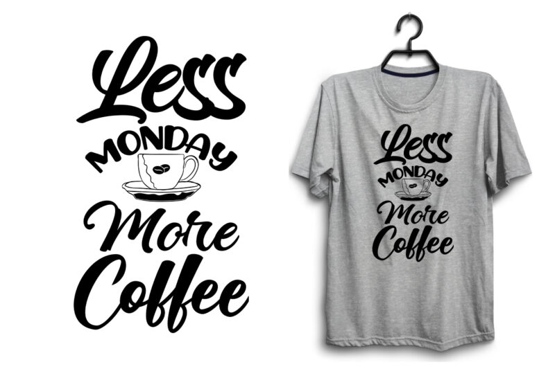 Coffee typography svg cutting files for t shirt and merchandise