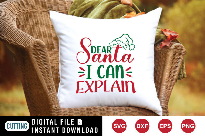 Dear Santa I can Explain t-shirt, Santa shirt, Christmas shirt print template