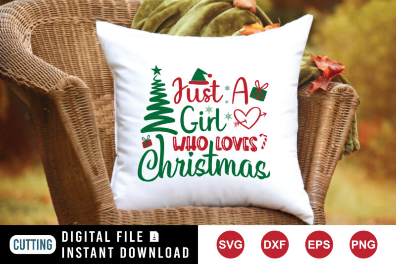 Just a girl who loves Christmas, brush stock tree, Santa hat shirt print template