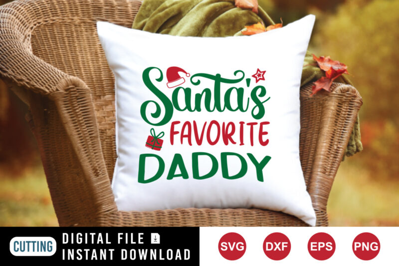 Santa’s favorite Daddy, Santa hat shirt, Christmas gift box, Christmas shirt print template
