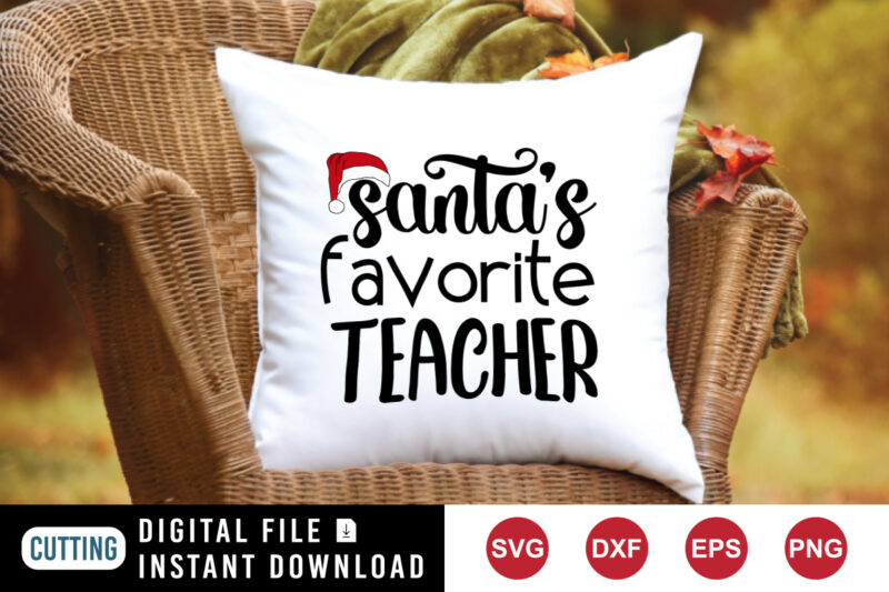 Santa’s Favorite Teacher t-shirt, Santa hat shirt, Christmas shirt print template