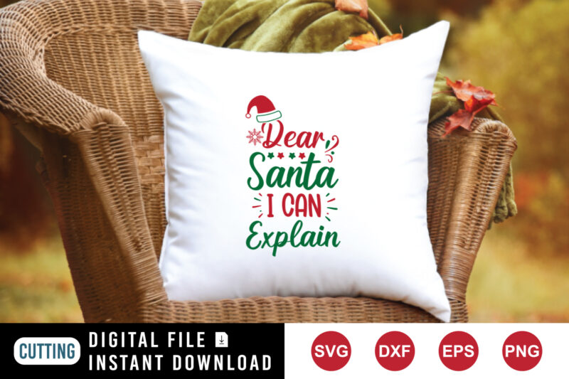 Dear Santa I can Explain t-shirt, Santa shirt, Christmas shirt Santa hat shirt template