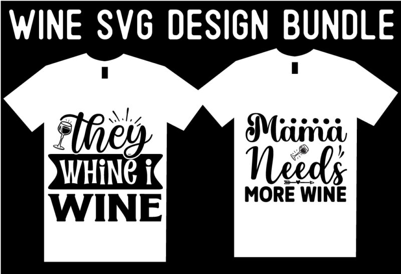 Wine SVG T shirt Design Bundle