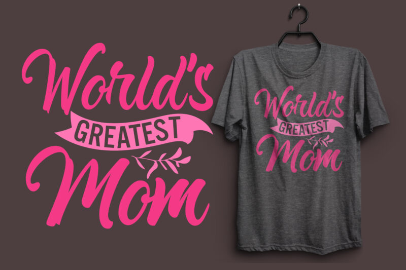 worlds greatest mom shirt