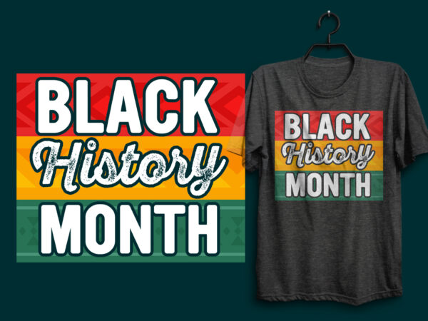 Black history month t shirt