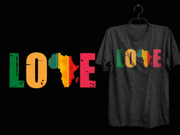 Love for black history month t shirt design