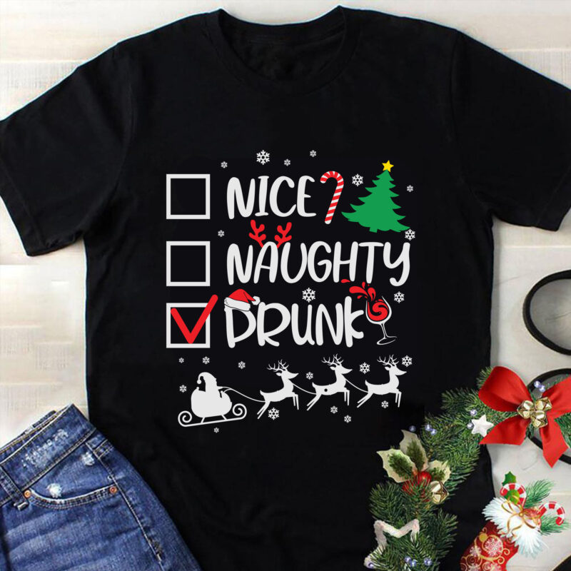 Nice Naughty Drunk Svg, Christmas Svg, Tree Christmas Svg, Tree Svg, Santa Svg, Snow Svg, Merry Christmas Svg, Hat Santa Svg, Light Christmas Svg