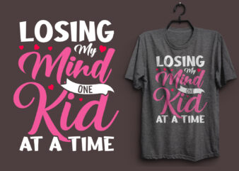 Losing my mind one kid at a time typography colorful t shirt desgin, Mom quotes t shirt, Mommy typography design, Mom eps t shirt. Mom svg t shirt, Mom pdf