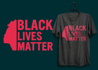 Black lives matter typography t shirt