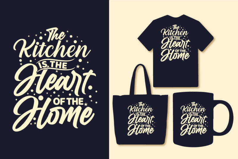 The kitchen is the heart of the home typography svg t shirt design