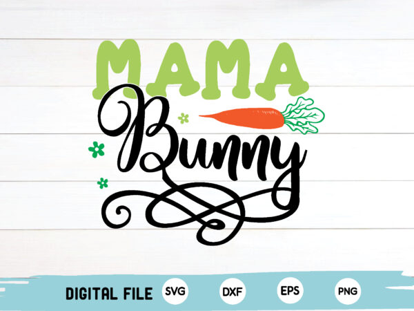 Mama bunny t shirt designs for sale