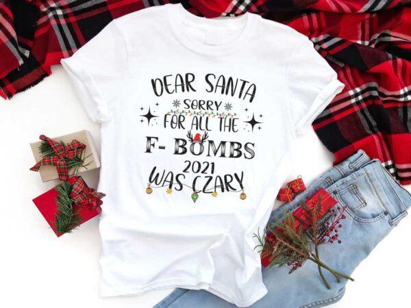 Christmas gift idea, dear santa sorry for all the f bombs diy crafts svg files for cricut, silhouette sublimation files t shirt vector file