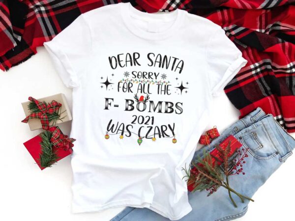 Christmas gift idea, dear santa sorry for all the f bombs diy crafts svg files for cricut, silhouette sublimation files t shirt vector file Christmas gift idea, dear santa sorry for all the f bombs diy crafts svg files for cricut, silhouette sublimation files t shirt vector file