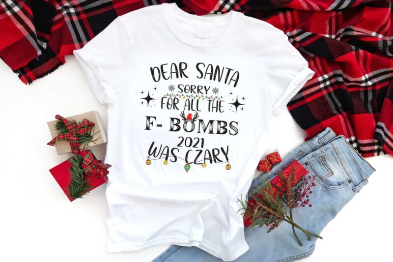 Christmas Gift Idea, Dear Santa Sorry For All The F Bombs Diy Crafts Svg Files For Cricut, Silhouette Sublimation Files