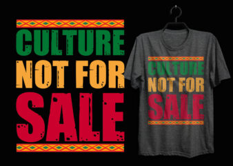 Culture not for sale black history month t shirt design