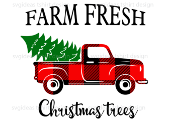 Christmas 2021, Farm Fresh Christmas Tree Diy Crafts Svg Files For Cricut, Silhouette Sublimation Files