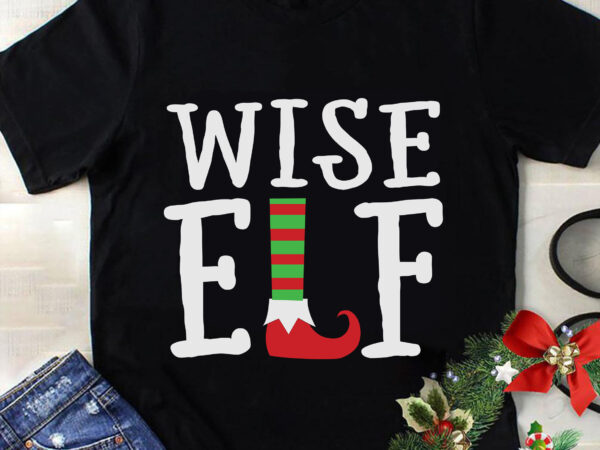 Wise elf svg, christmas svg, tree christmas svg, tree svg, santa svg, snow svg, merry christmas svg, hat santa svg, light christmas svg t shirt design for sale Wise elf svg, christmas svg, tree christmas svg, tree svg, santa svg, snow svg, merry christmas svg, hat santa svg, light christmas svg t shirt design for sale