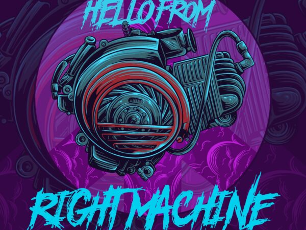 Vespa machine tshirt design “ hello from right machine”