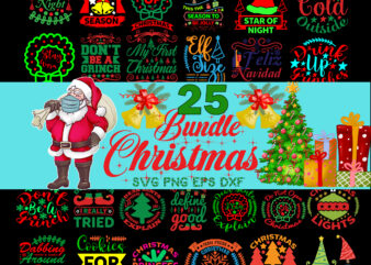 25 Christmas bundle svg, christmas svg, snow svg, santa svg, merry christmas svg, bundle christmas svg, tree christmas svg, santa svg, bundle christmas svg, christmas bundles, xmas bundle, Quote Christmas Svg,