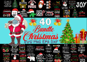 40 Christmas bundle svg, christmas svg, snow svg, santa svg, merry christmas svg, bundle christmas svg, tree christmas svg, santa svg, bundle christmas svg, christmas bundles, xmas bundle, Quote Christmas