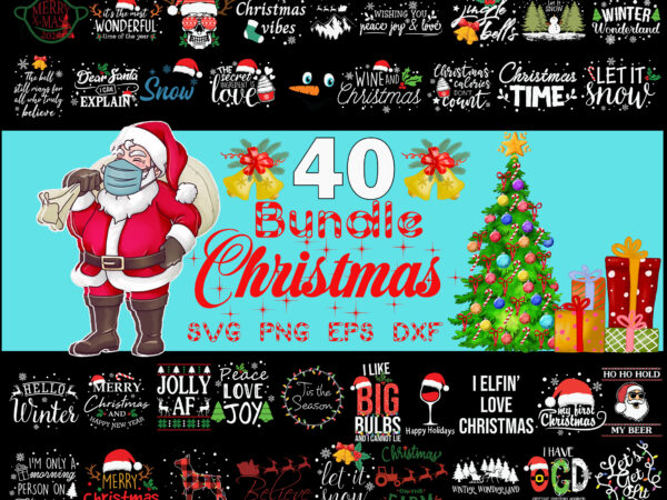 40 christmas bundle svg, christmas svg, snow svg, santa svg, merry christmas svg, bundle christmas svg, tree christmas svg, santa svg, bundle christmas svg, christmas bundles, xmas bundle, quote christmas