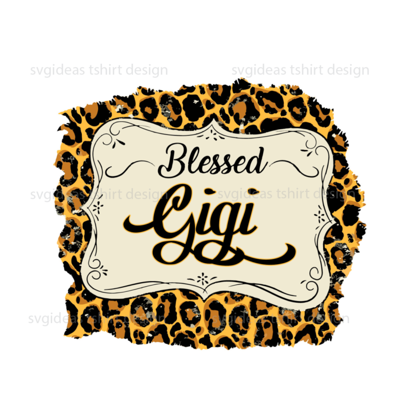 Blessed Gigi Leopard Pattern Print Diy Crafts Svg Files For Cricut, Silhouette Sublimation Files
