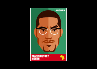 BLACK HISTORY MONTH MALCOLM X t shirt template