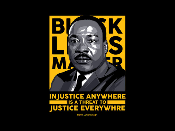 Black lives matter mlk t shirt template