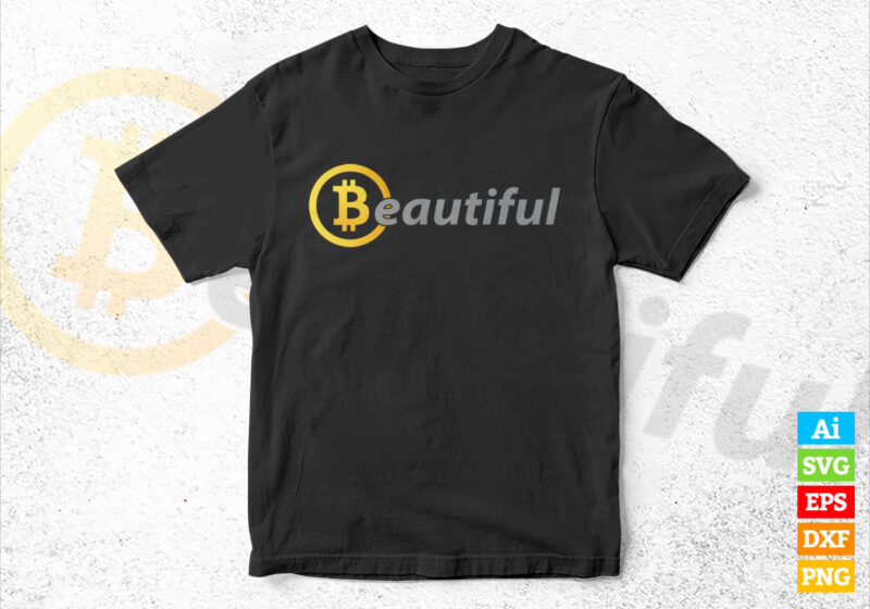 Beautiful Bitcoin Crypto BTC editable vector t-shirt design in ai eps dxf png and btc cryptocurrency svg files for cricut