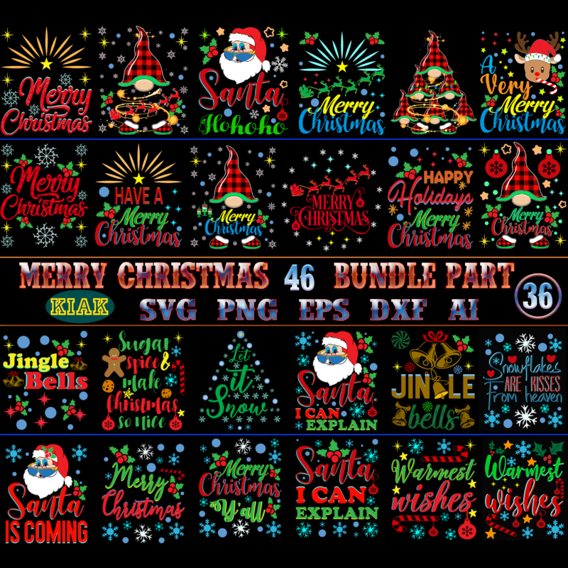 Christmas SVG 46 Bundles (P33 + P35) Part 36 tshirt designs template vector, Christmas SVG Bundle, Bundle Christmas, Bundle Merry Christmas SVG, Christmas SVG Bundles, Christmas Bundle, Bundle Christmas SVG, Bundles Christmas, Christmas Bundles, Xmas Bundle, Bundles Xmas, Bundle Xmas SVG, Christmas tshirt designs Bundles, Merry Christmas Svg, Merry Christmas vector, Merry Christmas logo, Christmas Svg, Christmas vector, Christmas Quotes, Funny Christmas, Christmas Tree Svg, Santa vector, Believe Svg, Santa Svg, Noel Scene Svg, Noel Svg, Noel vector, Winter Svg, Flying Santa Svg, Santa Claus, Reindeer Svg, Christmas Holiday, Christmas tree decoration, Christmas logo, Christmas design