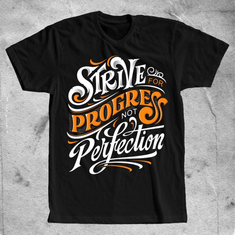 Strive for progress not perfection - Buy t-shirt designs