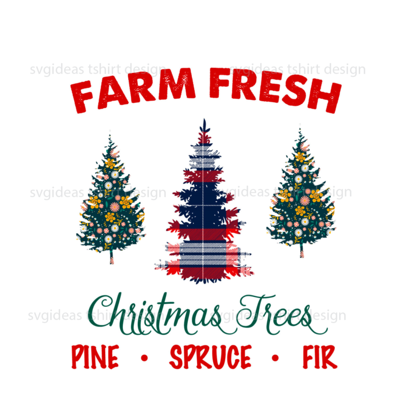 Christmas 2021, Farm Fresh Christmas Trees Buffalo Plaid Diy Crafts Svg Files For Cricut, Silhouette Sublimation Files