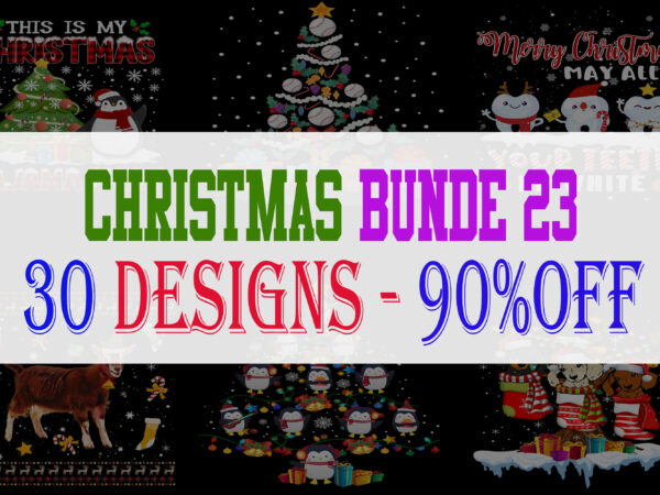 Christmas bundle 23 – 30 designs – 90% off