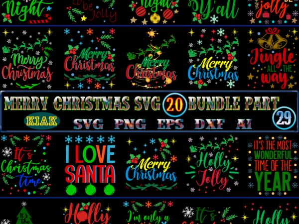 20 bundle christmas part 29 tshirt designs, christmas svg bundle, bundle christmas, bundle merry christmas svg, christmas svg bundles, christmas bundle, bundle christmas svg, bundles christmas, christmas bundles, xmas bundle,