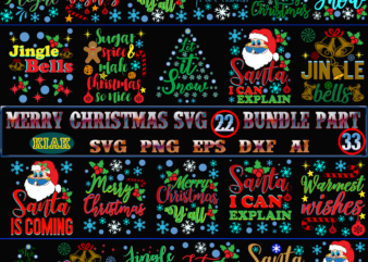 Christmas SVG 22 Bundles Part 33 tshirt designs template, Christmas SVG Bundle, Bundle Christmas, Bundle Merry Christmas SVG, Christmas SVG Bundles, Christmas Bundle, Bundle Christmas SVG, Bundles Christmas, Christmas Bundles,