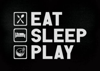 Eat sleep play SVG editable vector t-shirt design printable files