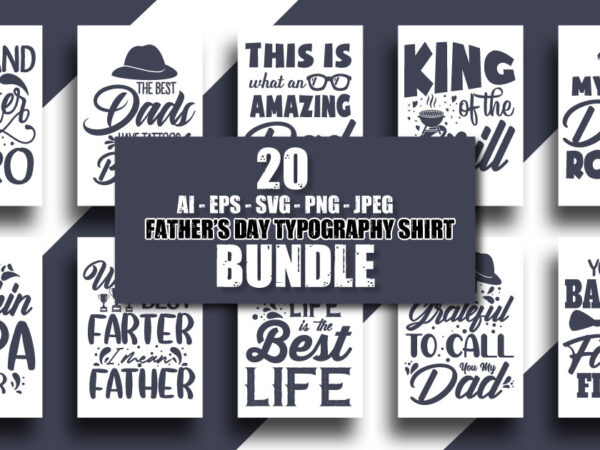 Dad t shirt, father t shirt, father t shirt bundle, father’s quotes, dad t shirt quotes, dad t shirt bundle, father’s day tshirt bundle,