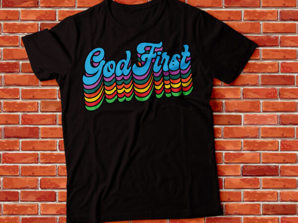 God first , christian bible t-shirt design religious t-shirt,muslim