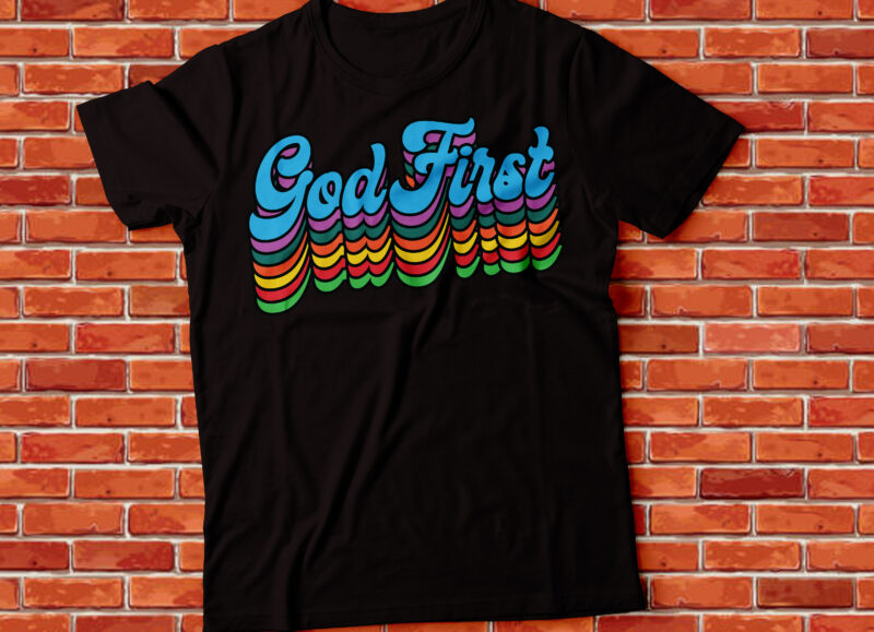 GOD FIRST , Christian bible t-shirt design religious t-shirt,muslim