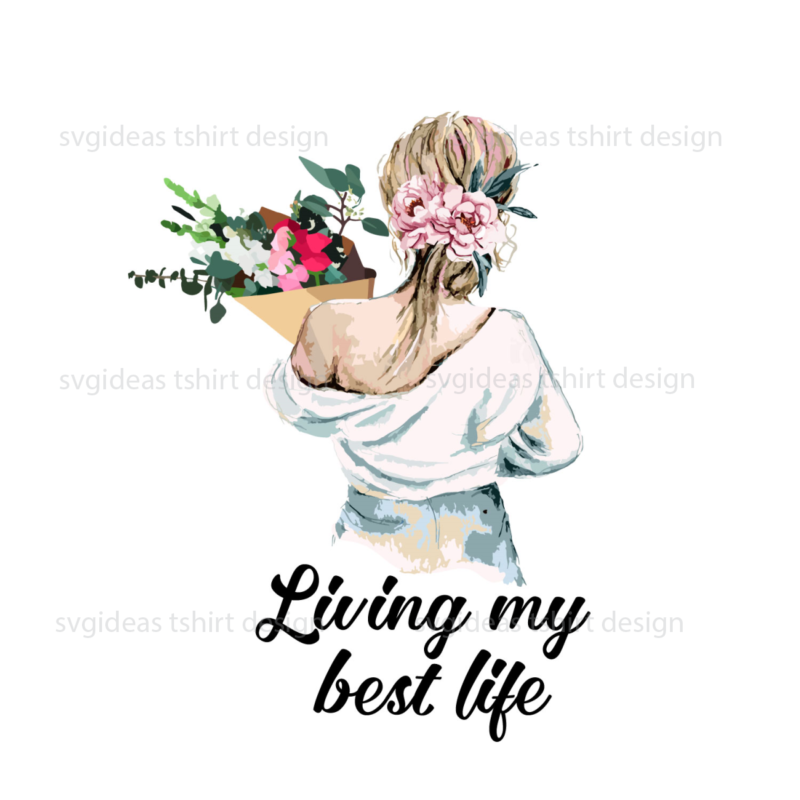 Living My Best Life Digital Files For Home Decor Diy Crafts Svg Files For Cricut, Silhouette Sublimation Files