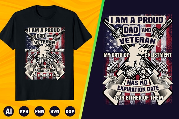Veteran t shirt – i am a proud dad and veteran my oath of enlistment has no expiration date for either of them