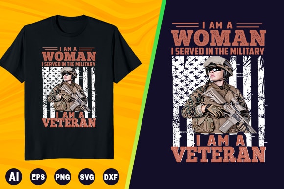 Veteran t shirt – i am a woman i served in the military i am a veteran